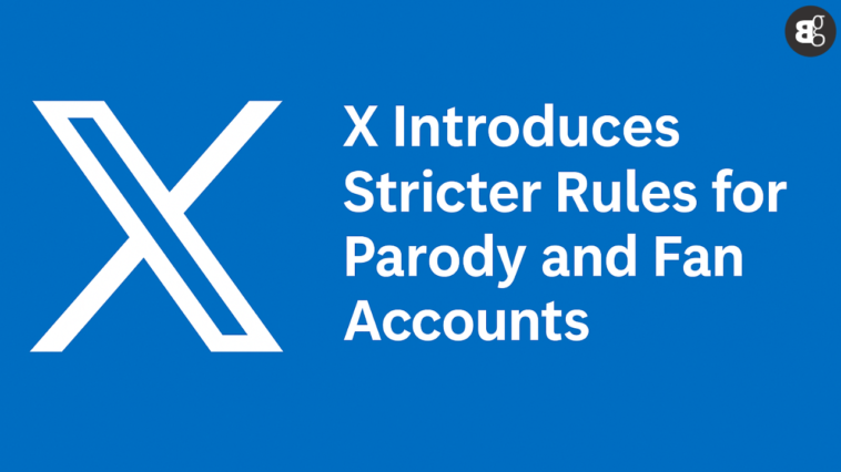 X Introduces Stricter Rules for Parody and Fan Accounts