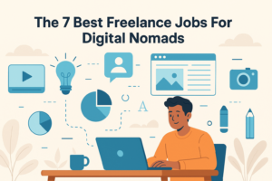 Discover the 7 best freelance careers for digital nomads