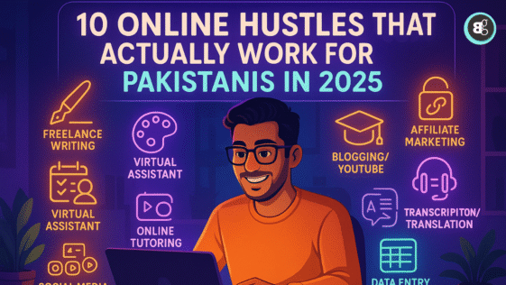 10 Online Hustles That Actually Work for Pakistanis in 2025