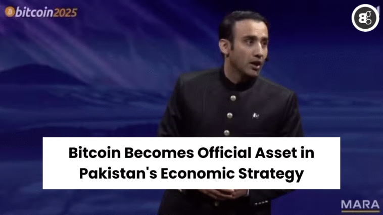 Bitcoin Becomes Official Asset in Pakistan's Economic Strategy