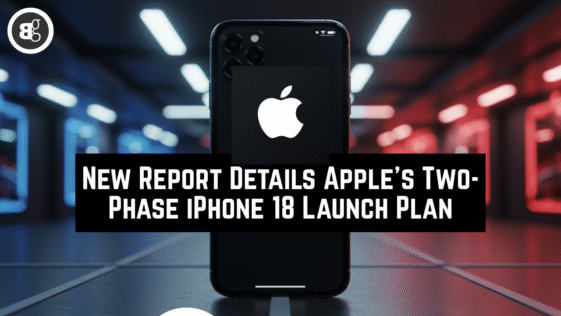 New Report Details Apple’s Two-Phase iPhone 18 Launch Plan