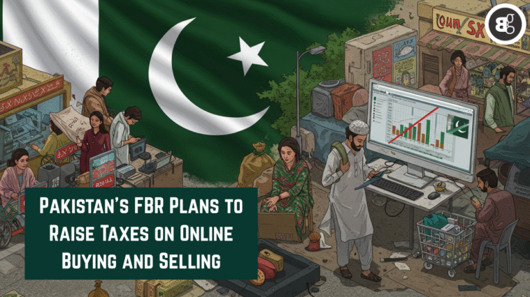 Pakistan's FBR Plans to Raise Taxes on Online Buying and Selling