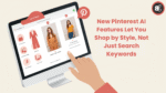 Pinterest Just Made It Easier to Shop by Look, Not Keywords