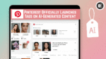 Pinterest Officially Launches Tags on AI-Generated Content