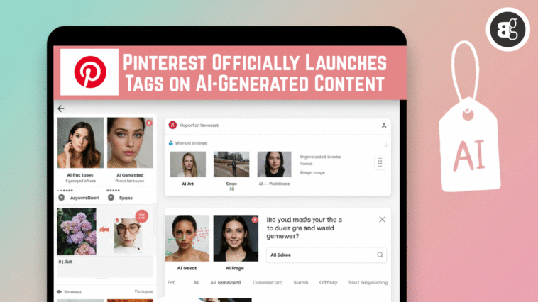 Pinterest Officially Launches Tags on AI-Generated Content