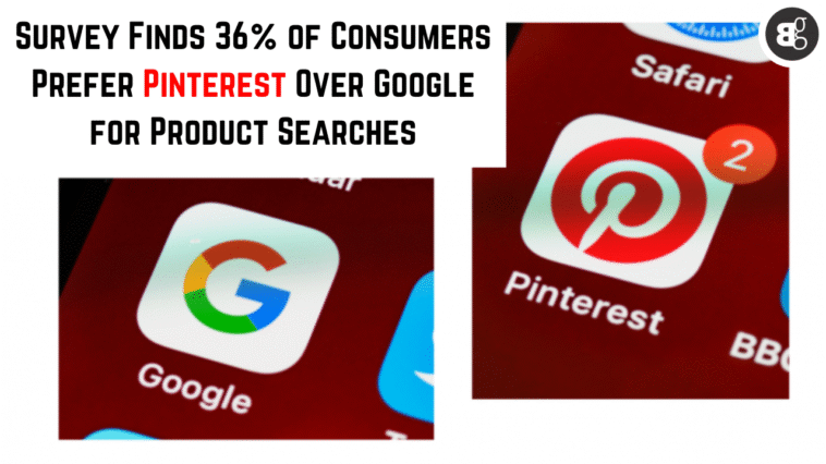 Survey Finds 36% of Consumers Prefer Pinterest Over Google for Product Searches