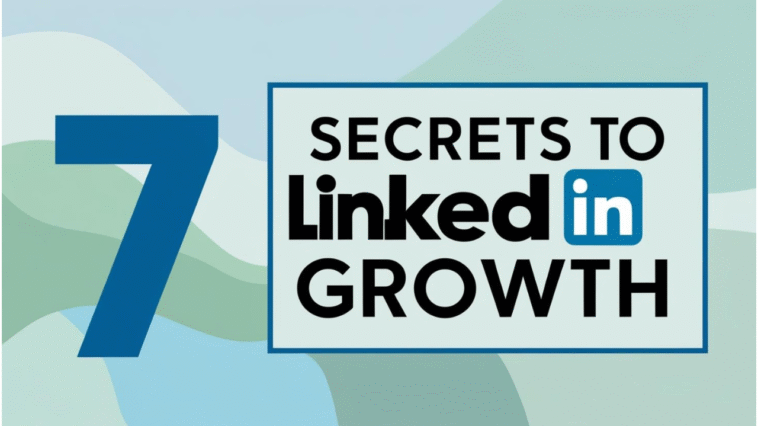 7 secrests to LinkedIn growth