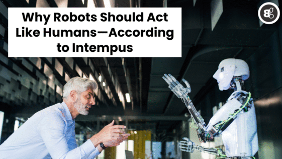 Why Robots Should Act Like Humans—According to Intempus