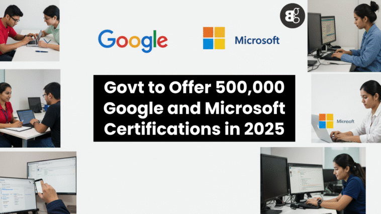 Govt to Offer 500,000 Google and Microsoft Certifications in 2025