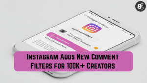 Instagram Adds New Comment Filters for 100K+ Creators