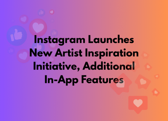 Instagram Launches New Artist Inspiration Initiative, Additional In-App Features
