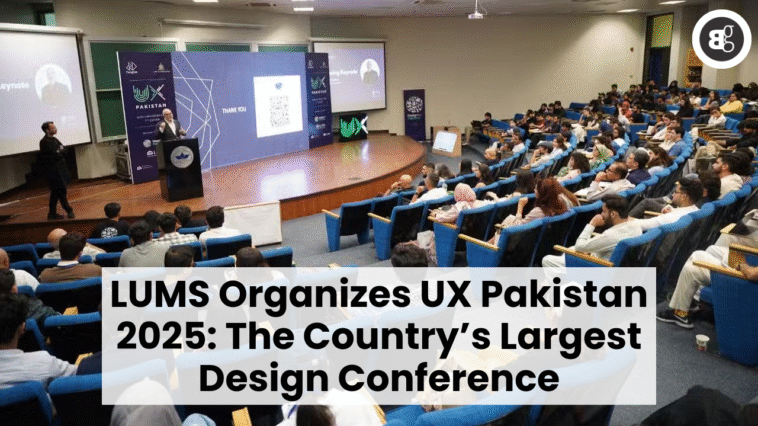 LUMS Organizes UX Pakistan 2025 The Country’s Largest Design Conference