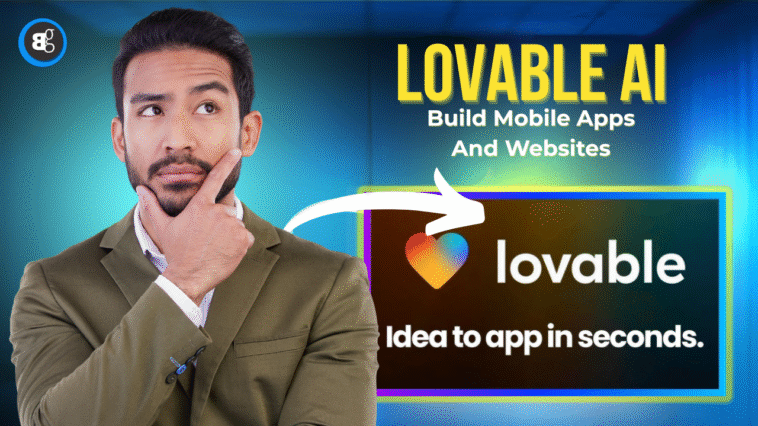 Lovable AI How to Build Mobile Apps and Websites with Ease