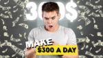 Make $300 a Day in 2025 Best Easy Ways That Work