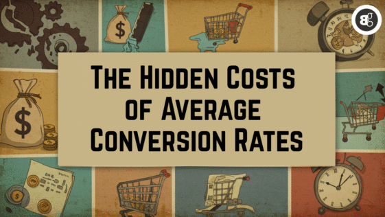 The Hidden Costs of Average Conversion Rates