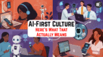 What is AI First Culture