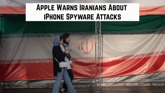 Apple Warns Iranians About iPhone Spyware Attacks
