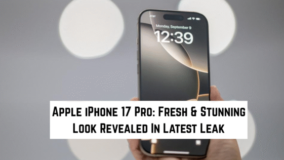 Apple iPhone 17 Pro: Fresh & Stunning Look Revealed In Latest Leak