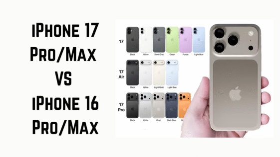 iPhone 17 Pro/Max vs iPhone 16 Pro/Max