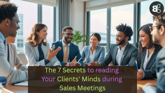 7 Secrets to Reading Your Clients' Minds in Sales Meetings