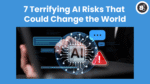 7 Terrifying AI Risks That Could Change the World