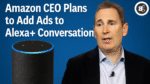 Amazon CEO Plans to Add Ads to Alexa+ Conversations