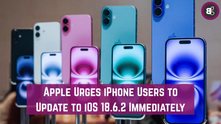 Apple Urges iPhone Users to Update to iOS 18.6.2 Immediately