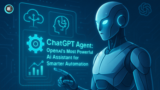 ChatGPT Agent OpenAI’s Most Powerful AI Assistant for Smarter Automation