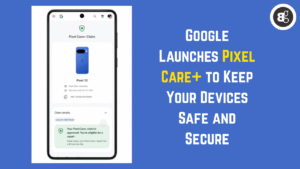 Google Pixel Care+