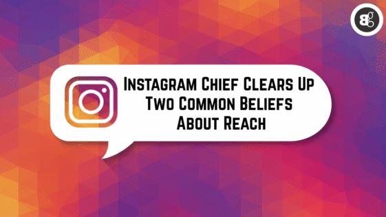 Instagram Chief Clears Up Two Common Beliefs About Reach