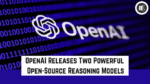 OpenAI Releases Two Powerful Open-Source Reasoning Models