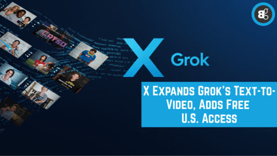 X Expands Grok’s Text-to-Video, Adds Free U.S. Access