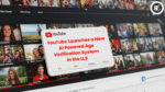 YouTube Launches a New AI Powered Age Verification System in the U.S