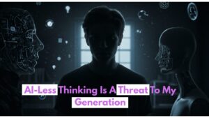 AI-less-thinking-is-a-threat-to-my-generation.jpg