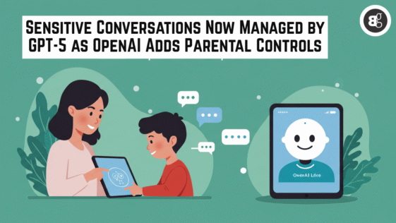 Sensitive Conversations Now Managed by GPT-5 as OpenAI Adds Parental Controls