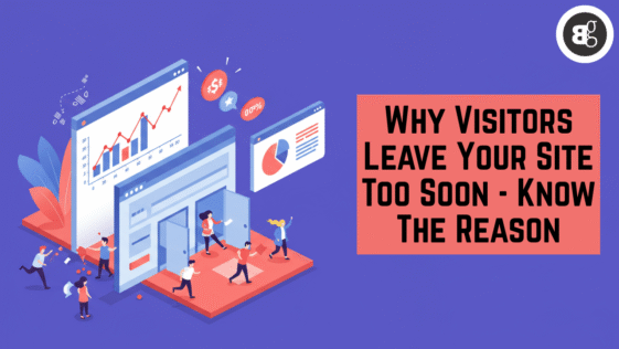 Why Visitors Leave Your Site Too Soon