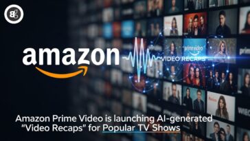 Amazon Prime Video is launching AI-generated “Video Recaps” for Popular TV Shows