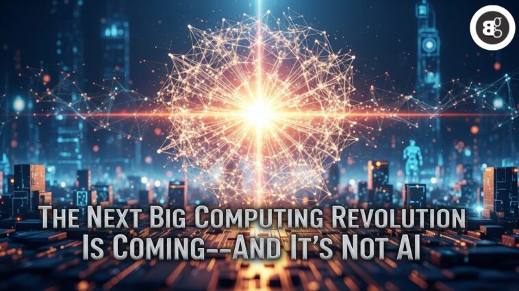 The Next Big Computing Revolution Is Coming—And It’s Not AI