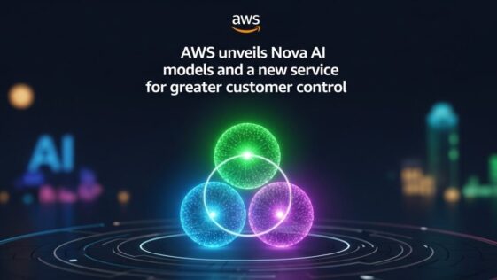 AWS unveils Nova AI models and a new service for greater customer control