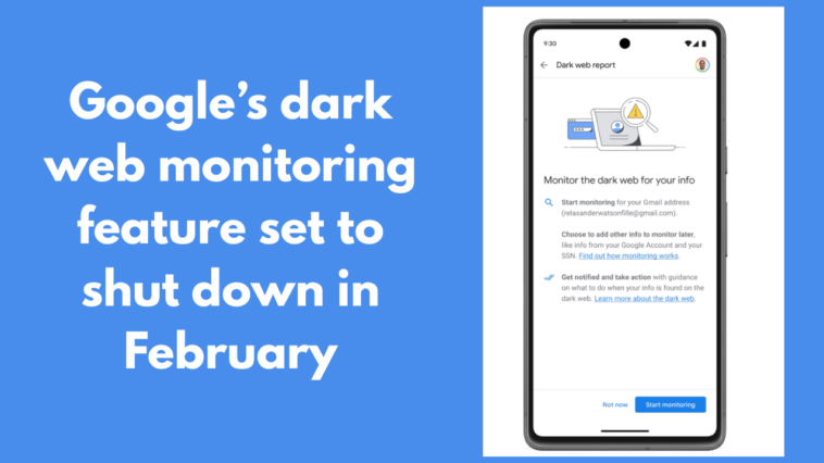 Google’s dark web monitoring feature set to shut down in February