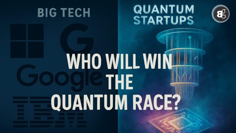 Why-Big-Tech-Not-Startups-Is-Winning-the-Quantum-Computing-Race.