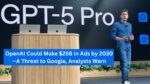 OpenAI Could Make $25B in Ads by 2030