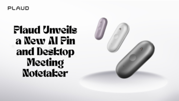 Plaud Unveils a New AI Pin and Desktop Meeting Notetaker