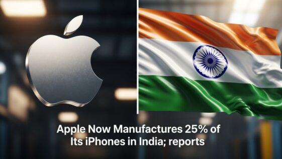 Apple Now Manufactures 25% of Its iPhones in India