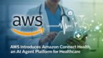 Aws introduces amazon connect health