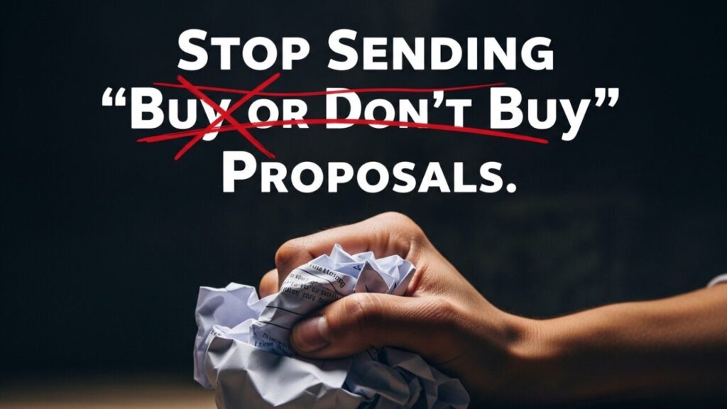 Stop Sending “Buy or Don’t Buy." Proposals