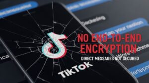 TikTok Won’t Bring End-to-End Encryption to DMs