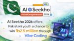 AI Seekho 2026 offers Pakistani youth a chance to win Rs2.5 million through Vibe Coding