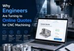 Why Engineers Are Turning to Online Quotes for CNC Machining
