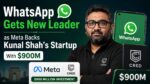 Meta Picks Kunal Shah to Lead WhatsApp in $900M Bet